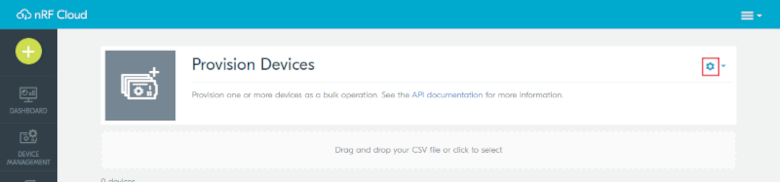 nRF Cloud - Gear icon in Provision Devices